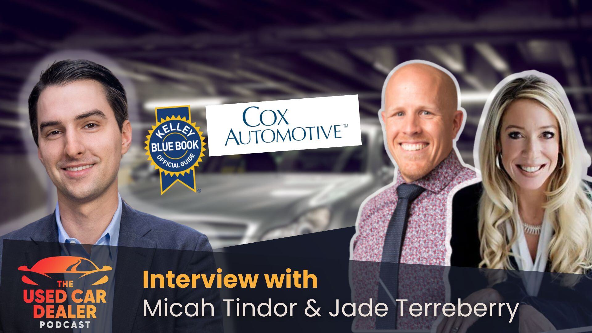 Interview w/ Jade Terreberry and Micah Tindor of Cox Automotive