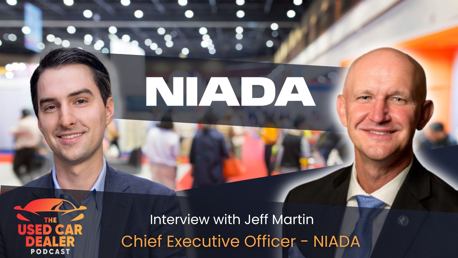Interview with NIADA CEO, Jeff Martin on NIADA 2024 & Used Car Market