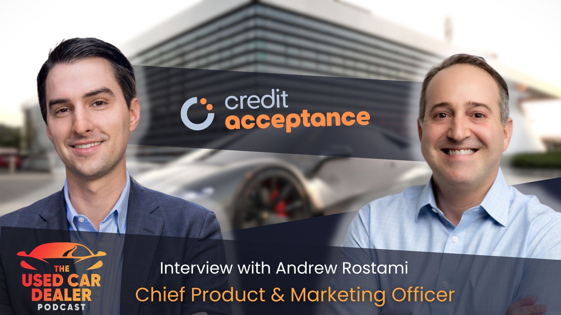 Interview with CPO & CMO of Credit Acceptance on Auto Financing