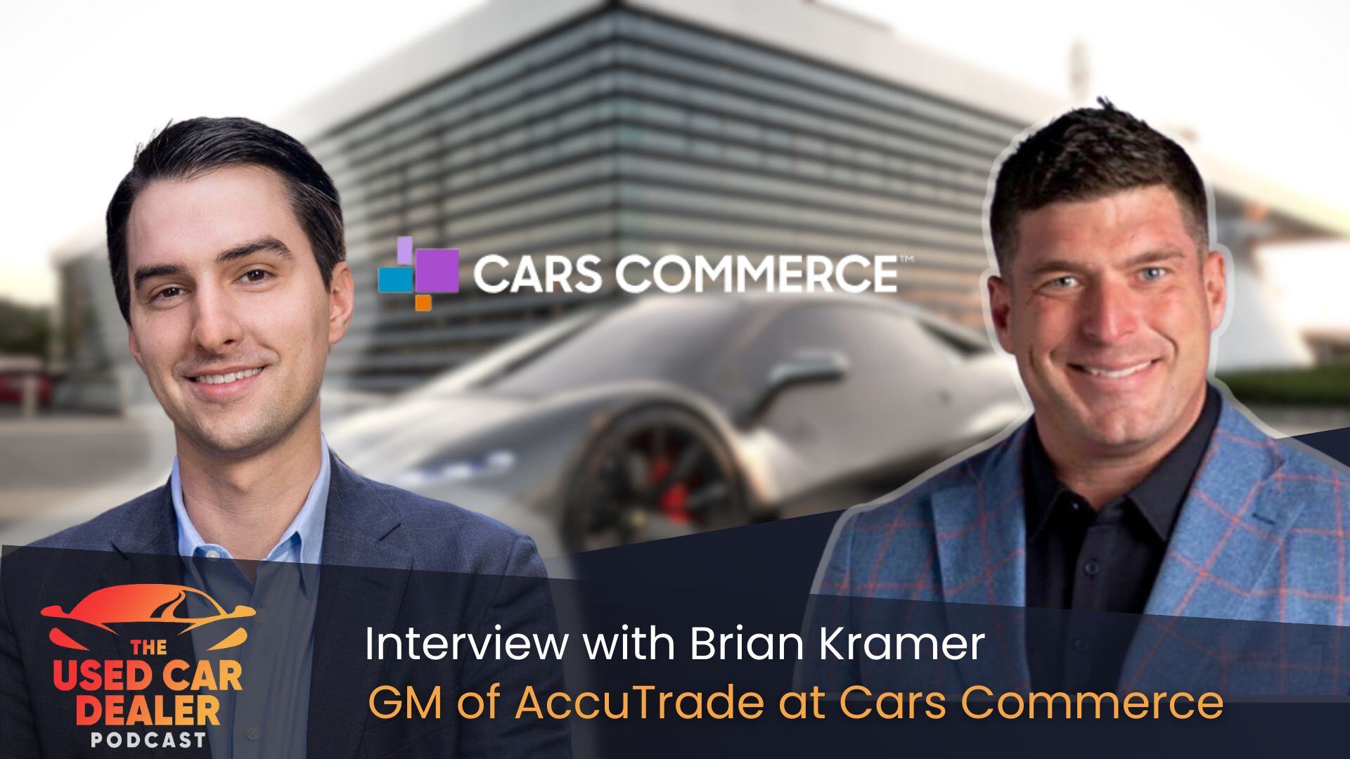 Revolutionizing Vehicle Appraisals with Brian Kramer of AccuTrade