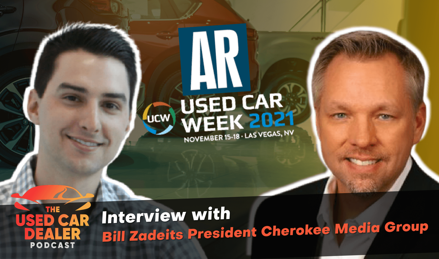Interview with Bill Zadeits on Used Car Week and Auto Remarketing